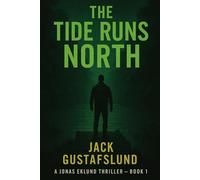 The tide runs north: Two survivors. One hunter. No way out. (The Jonas Eklund series)