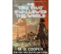 The Tide That Swallowed the World (The Sentience Gradient)