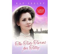 The Tide Turns for Tilly: Large Print Edition: Three (The Water Gypsy Books)