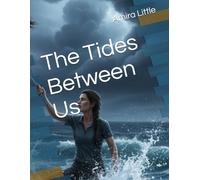 The Tides Between Us