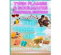 The Tides of Us: A Twin Flames and Soulmates: Tropical Edition Novel Volume 6