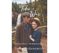 The Tides of War: 14 (The Wilderness Saga)