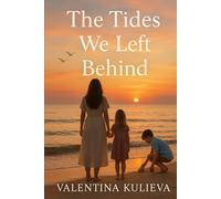 The Tides We Left Behind