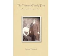The Tidmarsh Family Tree: A story of twelve generations