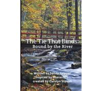 The Tie That Binds:: Bound by the River