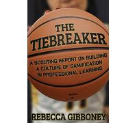 The Tiebreaker: A Scouting Report on Building a Culture for Gamification in Professional Learning