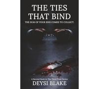 The Ties That Bind: A Twisty Psychological Thriller About Truth, Power, and the Cost of Secrets (The Third Time)