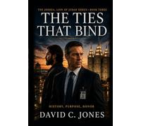 The Ties That Bind: History, Purpose, Honor (Joshua, Lion of Judah)