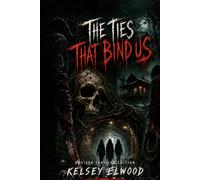 The Ties That Bind Us - Revised Thriller Edition