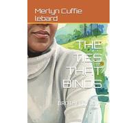 THE TIES THAT BINDS: BROTHERLY LOVE