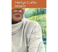 THE TIES THAT BINDS: BROTHERLY LOVE