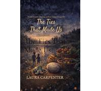 The Ties That Made Us