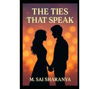 THE TIES THAT SPEAK