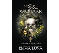 The Ties We Break: A Dark Mafia Romance (Skull Edition) (Beautifully Brutal (Alternate Skull Editions))
