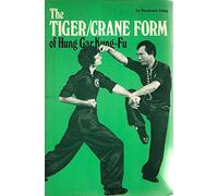 The Tiger/Crane Form of Hung Gar Kung-Fu