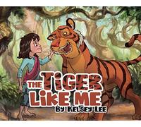 The Tiger Like Me
