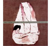 The Tiger Lillies - Births, Marriages and Deaths