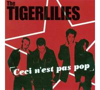 The Tiger Lillies - Ceci N'est Pas Pop
