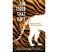 The Tiger That Isn't: Seeing Through a World of Numbers