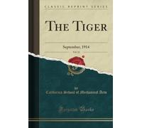 The Tiger, Vol. 12 (Classic Reprint): September, 1914: September, 1914 (Classic Reprint)