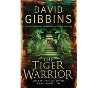 The Tiger Warrior : the action-packed adventure from the Sunday Times bestseller