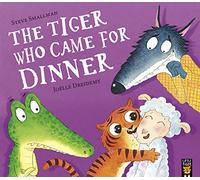 The Tiger Who Came for Dinner: (The Lamb Who Came For Dinner)