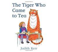 The Tiger Who Came to Tea by Kerr, Judith on 04/06/2007 unknown edition