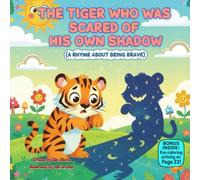 The Tiger Who Was Scared of His Own Shadow: A Funny Rhyming Story About Courage, Confidence, and Being Brave