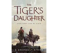 The Tiger's Daughter: 1 (Ascendant)