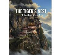 The Tiger'S Nest: A Perilous Ascent