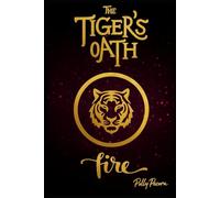 The Tiger's Oath: Fire