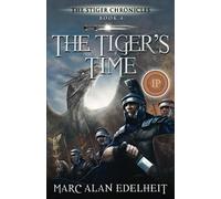 The Tiger's Time: 4 (The Stiger Chronicles)