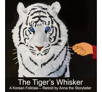 The Tiger's Whisker: A Korean Folktale