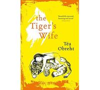 The Tiger's Wife by Obreht, Tea (2011) Paperback