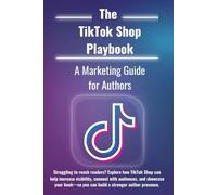 The TikTok Shop Playbook: A Marketing Guide for Authors: Struggling to reach readers? Explore how TikTok Shop can help increase visibility, connect ... you can build a stronger author presence.