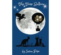 THE TIME BALLOON: A Children's Adventure Story