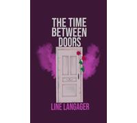 The Time Between Doors: A Time Travel Story (A Spare Key)