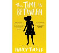 The Time In Between: A memoir of hunger and hope