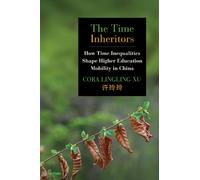 The Time Inheritors : How Time Inequalities Shape Higher Education Mobility in China