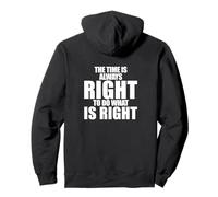 The Time Is Always Right To Do What Is Right MLK Jr. Quote Pullover Hoodie