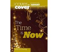The Time is Now - Cover to Cover Advent