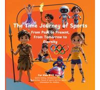 The Time Journey of Sports: From Past to Present, From Tomorrow to Eternity