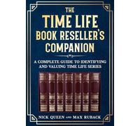 The Time Life Book Reseller’s Companion: A Complete Guide to Identifying and Valuing Time Life Series