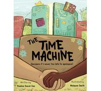 The Time Machine : (because it's never too late to apologize)