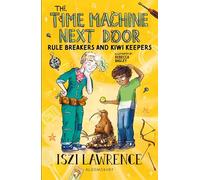 The Time Machine Next Door: Rule Breakers and Kiwi Keepers