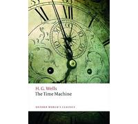 The Time Machine (Oxford World's Classics)