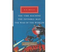 The Time Machine, The Invisible Man, The War of the Worlds