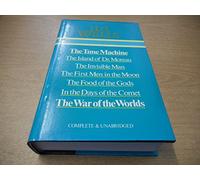 The Time Machine; The Island of Dr Moreau; The Invisible Man; The First Men in the Moon; The Food of the Gods; In the Days of the Comet; The War of the Worlds (Complete & Unabridged)