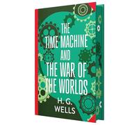 The Time Machine &The War of The Worlds by H. G. Wells (Deluxe Hardback Sprayed Edge Edition)