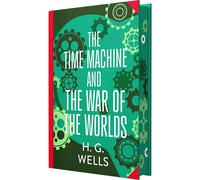 The Time Machine & The War of The Worlds by H. G. Wells (Deluxe Hardback Sprayed Edge Edition)